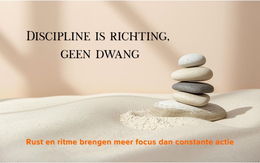 De mythe van discipline: waarom ondernemen niet draait om elke dag knallen