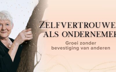 De kracht van zelfvertrouwen: ondernemen zonder bevestiging van anderen